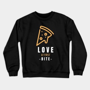 Pizza - Love at First Bite - Pizza Lovers Gift Crewneck Sweatshirt